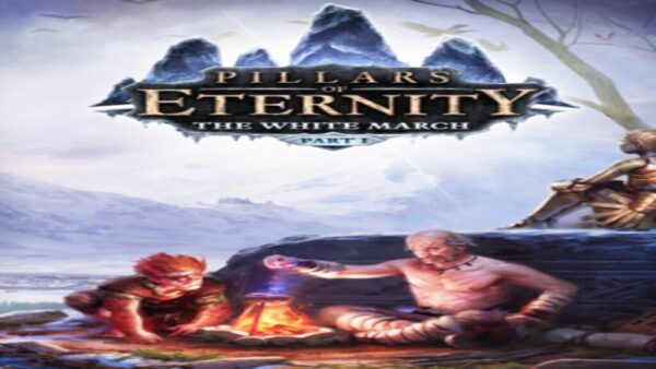 PILLARS OF ETERNITYTHE WHITE MARCH PART I STEAM KEY