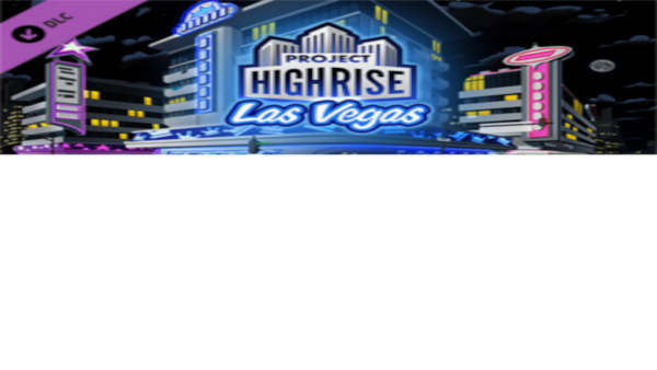 PROJECT HIGHRISE: LAS VEGAS STEAM KEY