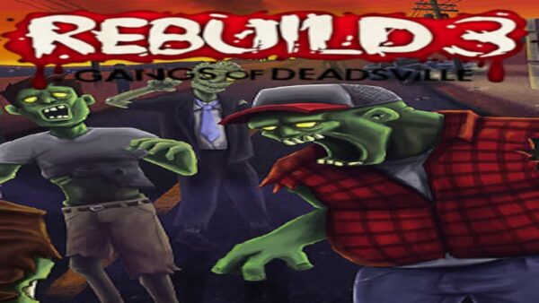 REBUILD 3: GANGS OF DEADSVILLE STEAM KEY