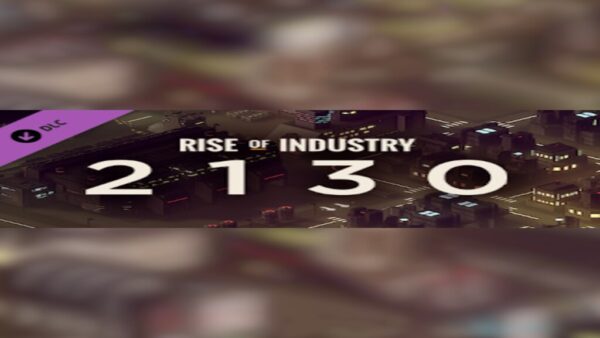 RISE OF INDUSTRY: 2130 DLCSTEAMKEY