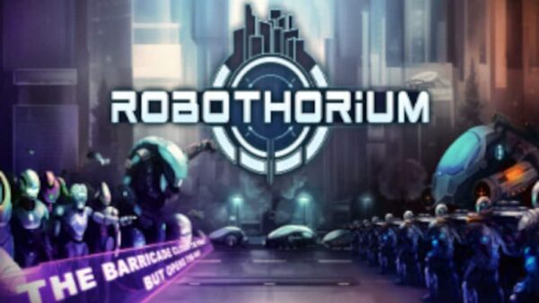 ROBOTHORIUM STEAM KEY