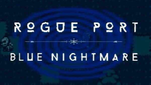 ROGUE PORTBLUE NIGHTMARE STEAM KEY