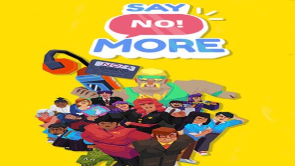 SAY NO! MORE STEAM KEY