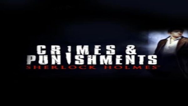 SHERLOCK HOLMES: CRIMES AND PUNISHMENTS STEAM KEY