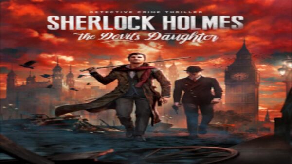 SHERLOCK HOLMES: THE DEVIL'S DAUGHTER STEAM KEY