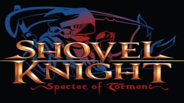 SHOVEL KNIGHT: SPECTER OF TORMENT STEAM KEY