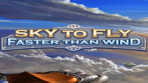 SKY TO FLY: FASTER THAN WIND STEAM KEY