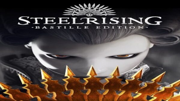 STEELRISING | BASTILLE EDITION STEAM KEY