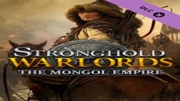 STRONGHOLD: WARLORDSTHE MONGOL EMPIRE CAMPAIGN STEAM KEY