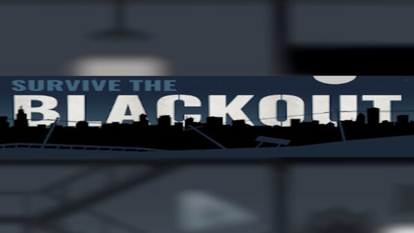 SURVIVE THE BLACKOUTSTEAMKEY