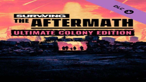 SURVIVING THE AFTERMATH ULTIMATE COLONY UPGRADE STEAM KEY