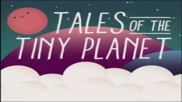 TALES OF THE TINY PLANET STEAM KEY