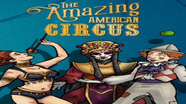 THE AMAZING AMERICAN CIRCUS STEAM KEY