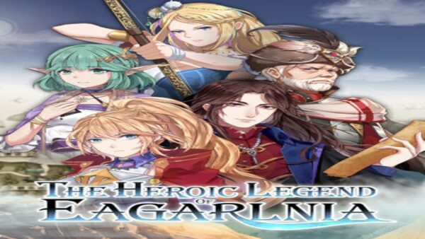 THE HEROIC LEGEND OF EAGARLNIA STEAM KEY