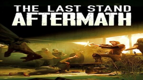 THE LAST STAND: AFTERMATH STEAM KEY