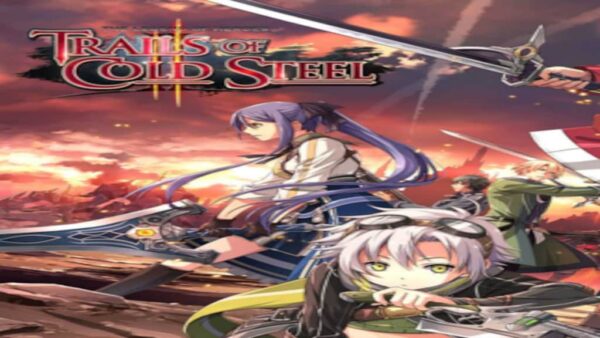 THE LEGEND OF HEROES: TRAILS OF COLD STEEL II STEAM KEY