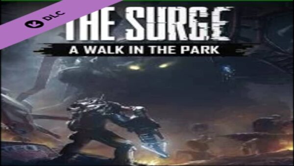 THE SURGE: A WALK IN THE PARK DLC STEAM KEY