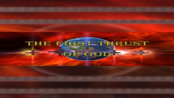 THE FIRST THRUST OF GOD STEAM KEY