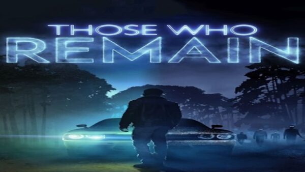 THOSE WHO REMAIN STEAM KEY