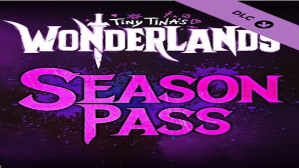 TINY TINA'S WONDERLANDS: SEASON PASS STEAM KEY