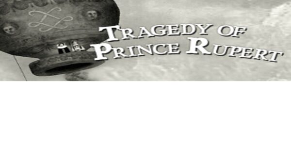 TRAGEDY OF PRINCE RUPERT STEAM KEY