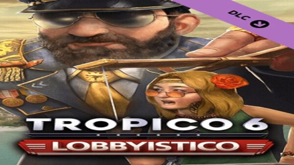 TROPICO 6LOBBYISTICO STEAM KEY