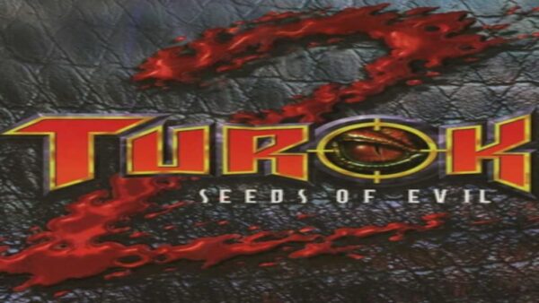 TUROK 2: SEEDS OF EVIL STEAM KEY