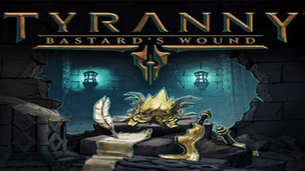 TYRANNYBASTARD'S WOUND STEAM KEY