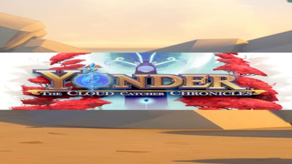 YONDER: THE CLOUD CATCHER CHRONICLES STEAM KEY